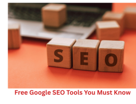 Learn SEO Without Paid Tools: 9+ Free Google SEO Tools You Must Know