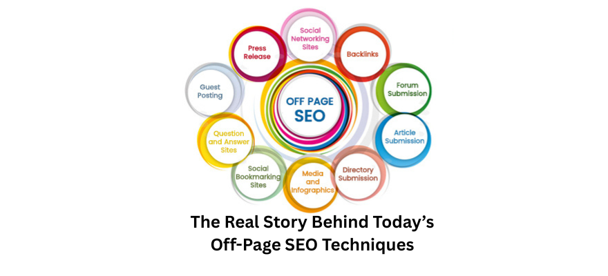 The Real Story Behind Today’s Off-Page SEO Techniques
